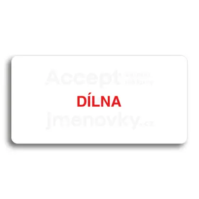 Piktogram "DÍLNA" - bílá tabulka - barevný tisk bez rámečku
