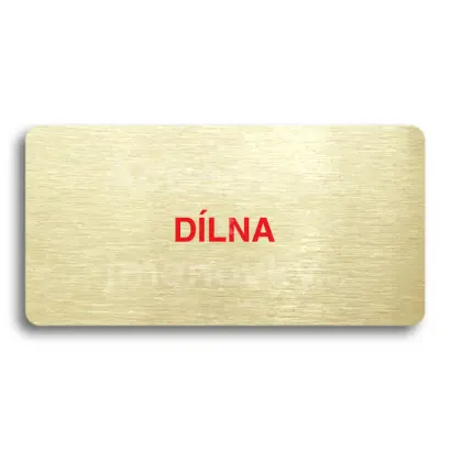 Piktogram "DÍLNA" - zlatá tabulka - barevný tisk bez rámečku