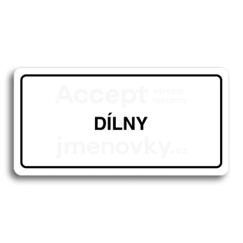 Piktogram "DÍLNY" - bílá tabulka - černý tisk