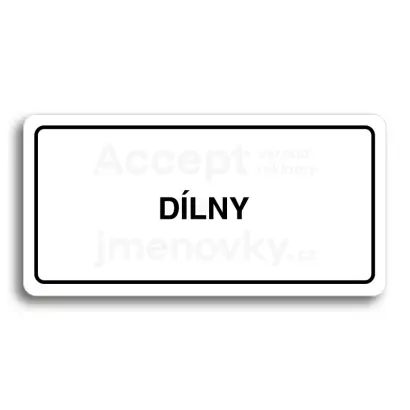 Piktogram "DÍLNY" - bílá tabulka - černý tisk