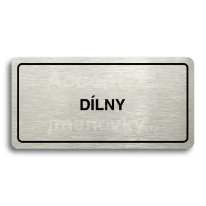 Piktogram "DÍLNY" - stříbrná tabulka - černý tisk