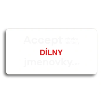 Piktogram "DÍLNY" - bílá tabulka - barevný tisk bez rámečku