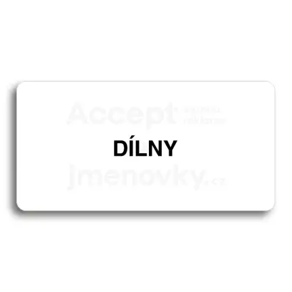 Piktogram "DÍLNY" - bílá tabulka - černý tisk bez rámečku