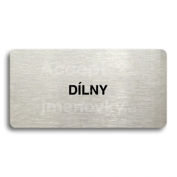 Piktogram "DÍLNY" - stříbrná tabulka - černý tisk bez rámečku