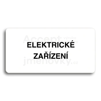 Piktogram "ELEKTRICKÉ ZAŘÍZENÍ" - bílá tabulka - černý tisk bez rámečku