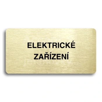 Piktogram "ELEKTRICKÉ ZAŘÍZENÍ" - zlatá tabulka - černý tisk bez rámečku
