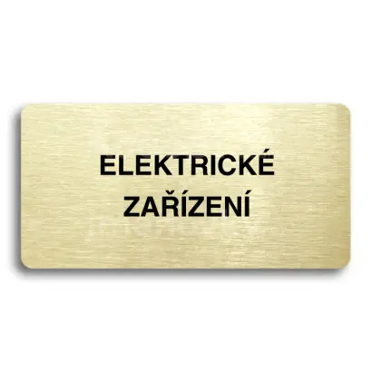 Piktogram "ELEKTRICKÉ ZAŘÍZENÍ" - zlatá tabulka - černý tisk bez rámečku