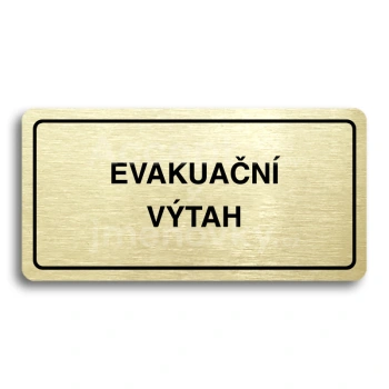 Piktogram "EVAKUAČNÍ VÝTAH" - zlatá tabulka - černý tisk