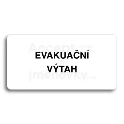 Piktogram "EVAKUAČNÍ VÝTAH" - bílá tabulka - černý tisk bez rámečku