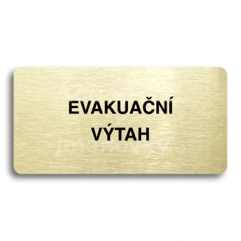 Piktogram "EVAKUAČNÍ VÝTAH" - zlatá tabulka - černý tisk bez rámečku
