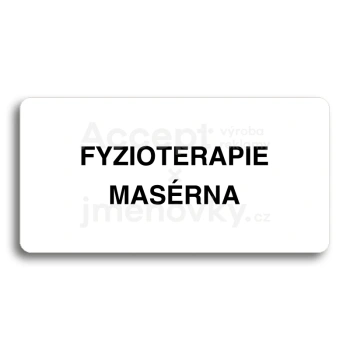 Piktogram "FYZIOTERAPIE - MASÉRNA" - bílá tabulka - černý tisk bez rámečku