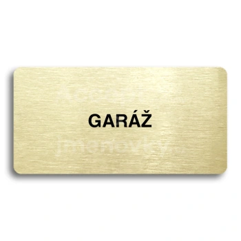 Piktogram "GARÁŽ" - zlatá tabulka - černý tisk bez rámečku