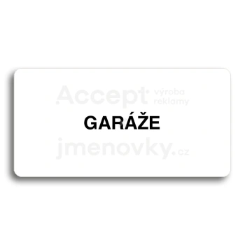 Piktogram "GARÁŽE" - bílá tabulka - černý tisk bez rámečku