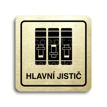 Piktogram "hlavní jistič" - zlatá tabulka - černý tisk