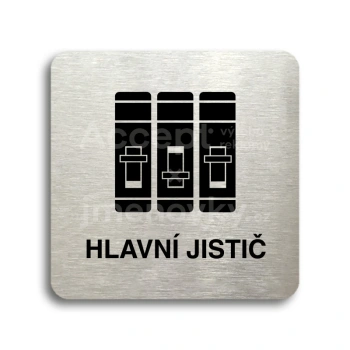 Piktogram "hlavní jistič" - stříbrná tabulka - černý tisk bez rámečku