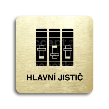 Piktogram "hlavní jistič" - zlatá tabulka - černý tisk bez rámečku