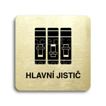 Piktogram "hlavní jistič" - zlatá tabulka - černý tisk bez rámečku