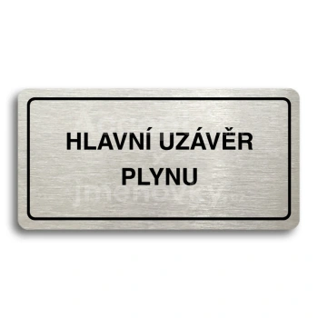 Piktogram "HLAVNÍ UZÁVĚR PLYNU" - stříbrná tabulka - černý tisk
