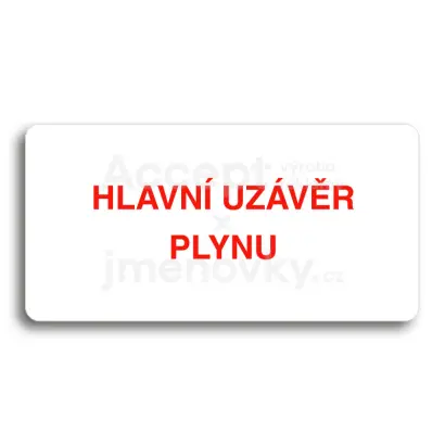 Piktogram "HLAVNÍ UZÁVĚR PLYNU" - bílá tabulka - barevný tisk bez rámečku