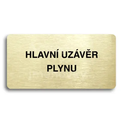 Piktogram "HLAVNÍ UZÁVĚR PLYNU" - zlatá tabulka - černý tisk bez rámečku