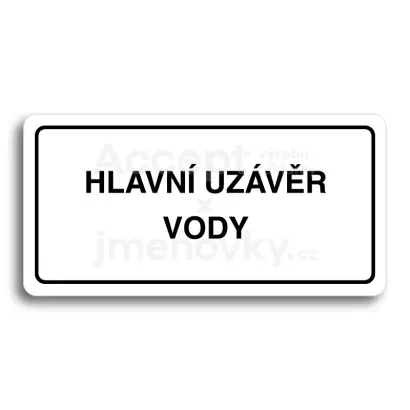 Piktogram "HLAVNÍ UZÁVĚR VODY" - bílá tabulka - černý tisk