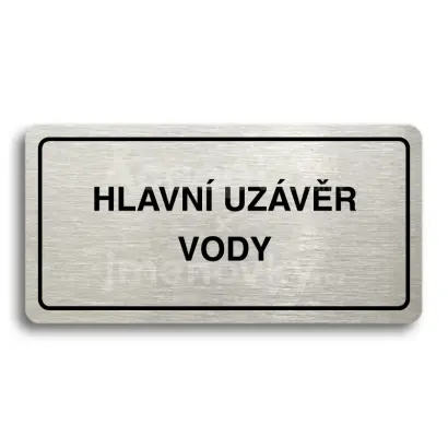 Piktogram "HLAVNÍ UZÁVĚR VODY" - stříbrná tabulka - černý tisk