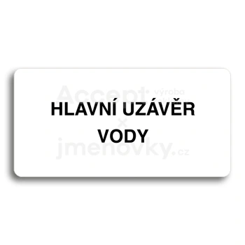 Piktogram "HLAVNÍ UZÁVĚR VODY" - bílá tabulka - černý tisk bez rámečku