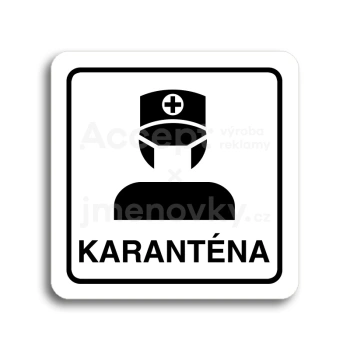 Piktogram "karanténa III" - bílá tabulka - černý tisk