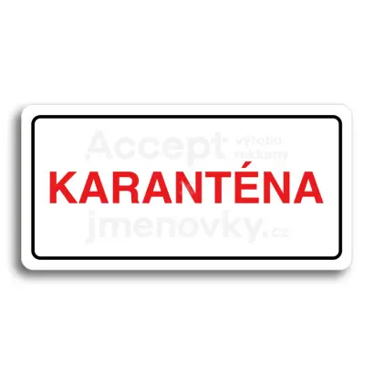 Piktogram "KARANTÉNA" - bílá tabulka - barevný tisk