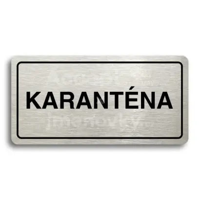Piktogram "KARANTÉNA" - stříbrná tabulka - černý tisk