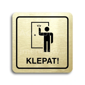 Piktogram "klepat! II" - zlatá tabulka - černý tisk