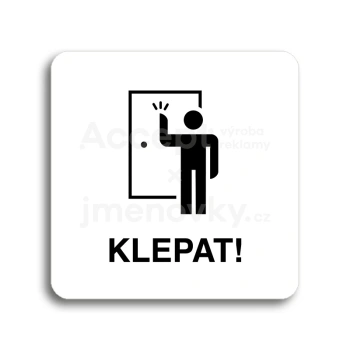 Piktogram "klepat! II" - bílá tabulka - černý tisk bez rámečku
