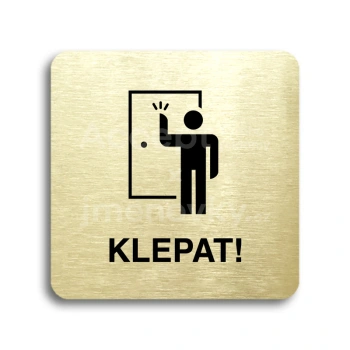 Piktogram "klepat! II" - zlatá tabulka - černý tisk bez rámečku