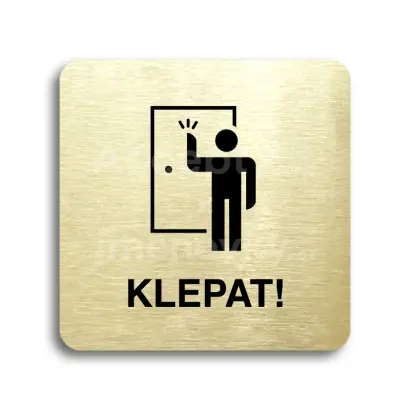 Piktogram "klepat! II" - zlatá tabulka - černý tisk bez rámečku