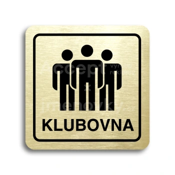 Piktogram "klubovna II" - zlatá tabulka - černý tisk