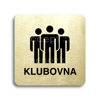 Piktogram "klubovna II" - zlatá tabulka - černý tisk bez rámečku