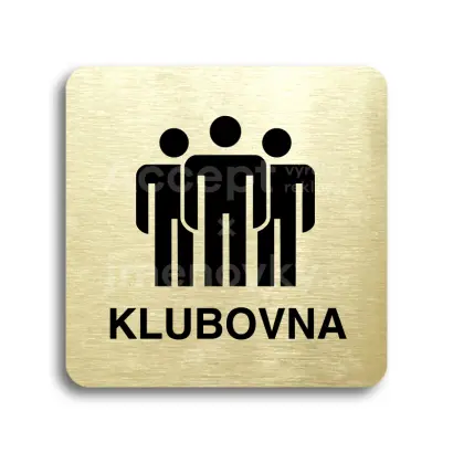 Piktogram "klubovna II" - zlatá tabulka - černý tisk bez rámečku