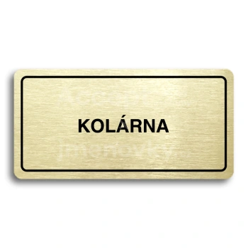 Piktogram "KOLÁRNA" - zlatá tabulka - černý tisk