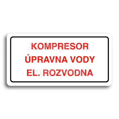 Piktogram "KOMPRESOR, ÚPRAVNA VODY, EL. ROZVODNA" - bílá tabulka - barevný tisk