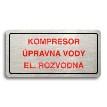 Piktogram "KOMPRESOR, ÚPRAVNA VODY, EL. ROZVODNA" - stříbrná tabulka - barevný tisk