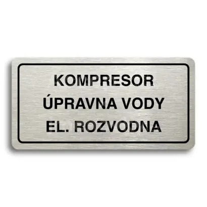 Piktogram "KOMPRESOR, ÚPRAVNA VODY, EL. ROZVODNA" - stříbrná tabulka - černý tisk