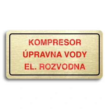 Piktogram "KOMPRESOR, ÚPRAVNA VODY, EL. ROZVODNA" - zlatá tabulka - barevný tisk