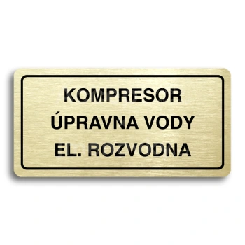 Piktogram "KOMPRESOR, ÚPRAVNA VODY, EL. ROZVODNA" - zlatá tabulka - černý tisk