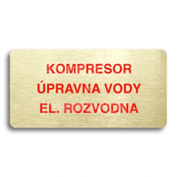 Piktogram "KOMPRESOR, ÚPRAVNA VODY, EL. ROZVODNA" - zlatá tabulka - barevný tisk bez rámečku