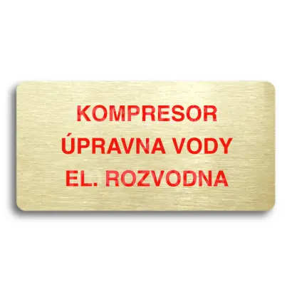 Piktogram "KOMPRESOR, ÚPRAVNA VODY, EL. ROZVODNA" - zlatá tabulka - barevný tisk bez rámečku