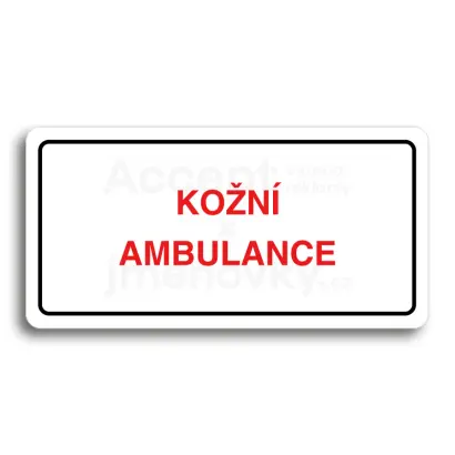 Piktogram "KOŽNÍ AMBULANCE" - bílá tabulka - barevný tisk