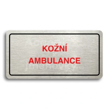 Piktogram "KOŽNÍ AMBULANCE" - stříbrná tabulka - barevný tisk