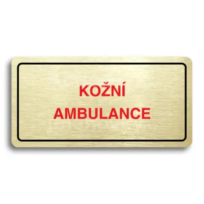 Piktogram "KOŽNÍ AMBULANCE" - zlatá tabulka - barevný tisk