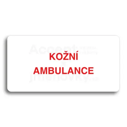 Piktogram "KOŽNÍ AMBULANCE" - bílá tabulka - barevný tisk bez rámečku