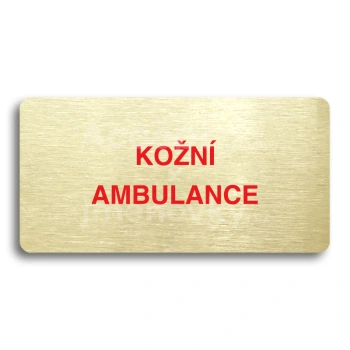 Piktogram "KOŽNÍ AMBULANCE" - zlatá tabulka - barevný tisk bez rámečku